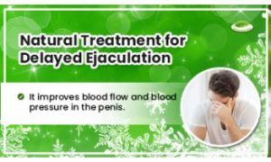 Tips to Cure Delayed Ejaculation with Natural Home Remedies