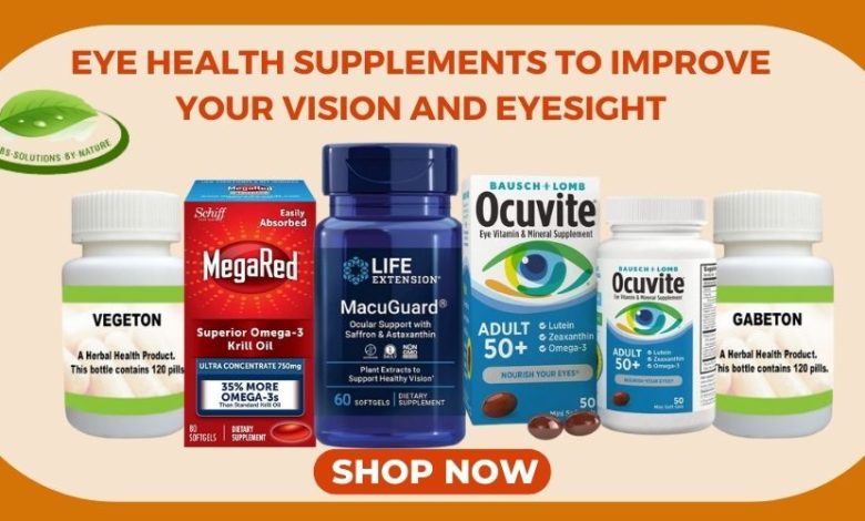 Eye Health Supplements to Improve Your Vision and Eyesight